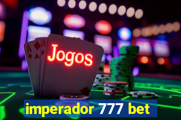 imperador 777 bet